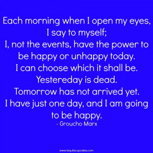 Each-morning-when-I-open-my-eyes-groucho-marx-quote-500x500.jpg