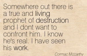 famous-work-quote-by-cormac-mccarthy-somewhere-out-there-is-a-true-and ...