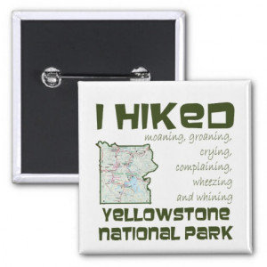 Hiked Yellowstone National Park Funny Hiking 2 Pinback Buttons