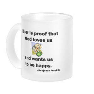 Ben Franklin Beer Quote Mug