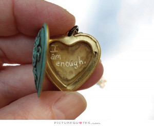 Am Enough Quote | Picture Quotes & Sayings