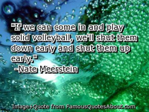 ... http://www.famousquotesabout.com/quoteImage/313/volleyball-quotes.jpg