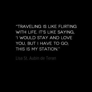 Travel Quote of the Week: Flirting with Life