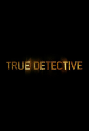 23 october 2013 titles true detective true detective 2014