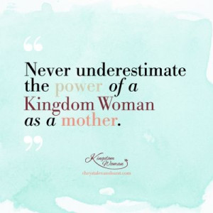 Never underestimate the power of a kingdom woman as a mother! # ...