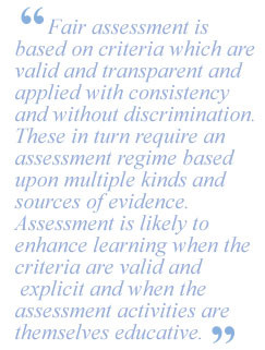 Fair assessment is based on criteria which are valid and transparent ...