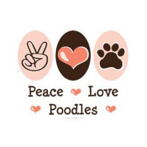 Peace Love Poodles Shirt
