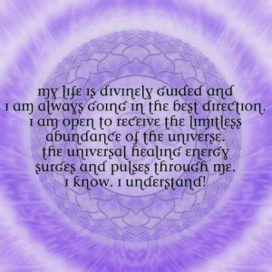 My life is divinely guided....