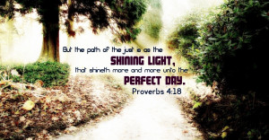 Proverbs 4:18 – ‘path of the just’