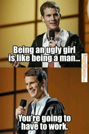 Funny memes – [Being an ugly girl]