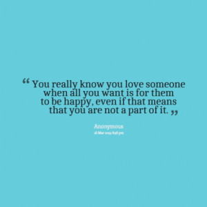 You really know you love someone when all you want is for them to be ...