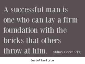 Design custom picture quotes about success - A successful man is one ...