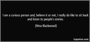 am a curious person and, believe it or not, I really do like to sit ...