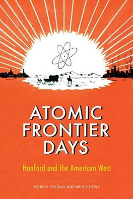 ... Frontier Days: Hanford and the American West” as Want to Read
