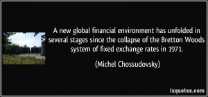 new global financial environment has unfolded in several stages ...