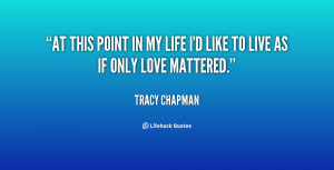 quote-Tracy-Chapman-at-this-point-in-my-life-id-70629.png