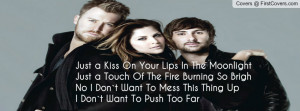 Just a Kiss - Lady Antebellum Profile Facebook Covers