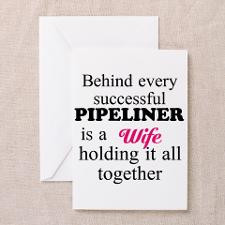 Pipeliner Wife Greeting Cards