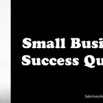 ... Small Business Owner Needs to Manage Small Business Success Quotes
