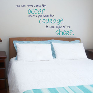 Home » Quotes » You Can Never Cross the Ocean... - Wall Decals