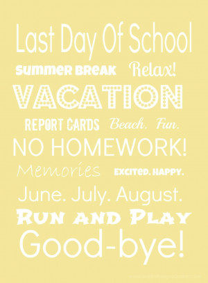 SCHOOL'S OUT FOR SUMMER!