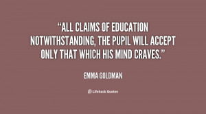 All claims of education notwithstanding, the pupil will accept only ...
