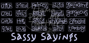 Sassy Sayings by llamafood
