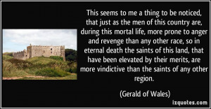 ... more vindictive than the saints of any other region. - Gerald of Wales