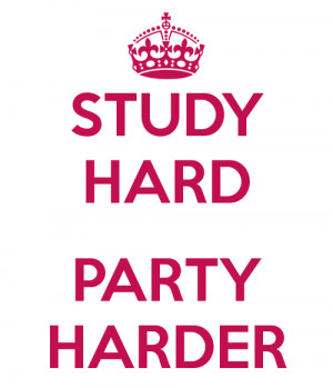 Study Hard, Party Harder