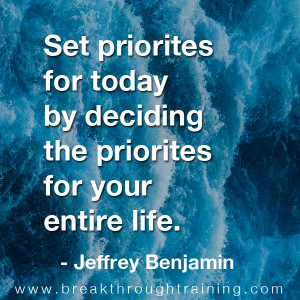Set priorities for today by deciding the priorities for your entire ...