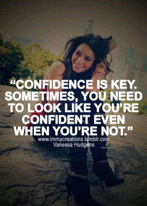 Vanessa hudgens, quotes, sayings, confidence