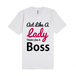 Description: Act Like A Lady, Think Like A Boss, humorous black and ...