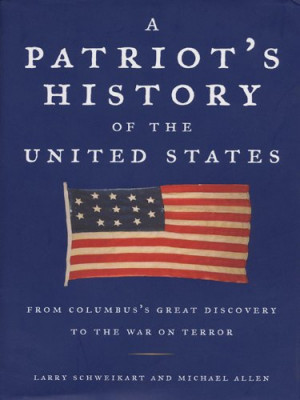 Patriot's History of the United States: From Columbus's Great ...