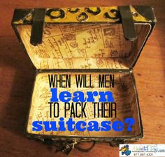 ... will men learn to pack their suitcase? #Travel #Quotes #UnlimitedTrips