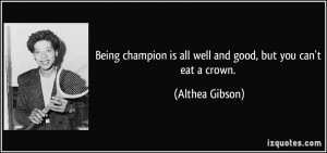 Being champion is all well and good, but you can't eat a crown ...