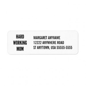Hard Working Mom Labels