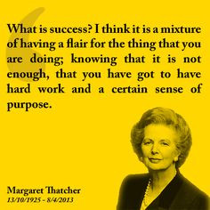 Success quotes - Margaret Thatcher More