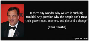 ... don't trust their government anymore, and demand a change? - Chris