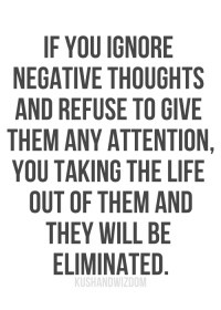 ignore negative thoughts