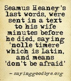 Seamus #Heaney #Quote #Death #Words #Fear More