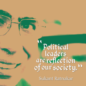 Quotes Picture: political leaders are reflection of our society