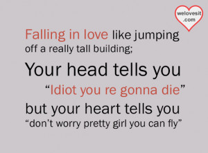 Falling In Love Like Jumping Off A Really Tall Building. Your Head ...