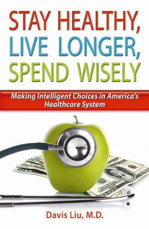 Stay Healthy, Live Longer, Spend Wisely Book