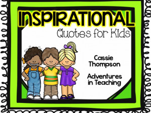 Inspirational Quotes for Kids FREEBIE