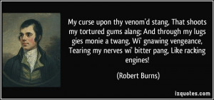 ... twang, Wi' gnawing vengeance, Tearing my nerves wi' bitter pang, Like