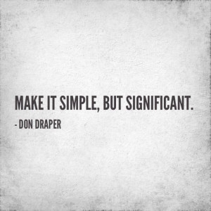 Don Draper wisdom. #quotes #simple