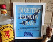 Dierks Bentley, I'm getting drunk on a plane, lyrics, print, Valentine ...