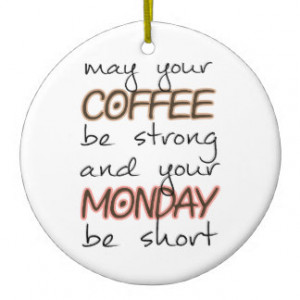 May Your Coffee Be Strong - Funny Quote Double-Sided Ceramic Round ...