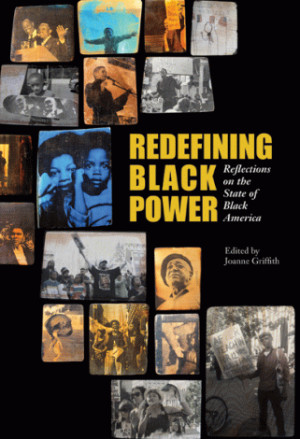 Griffith, editor of the new book Redefining Black Power: Reflections ...