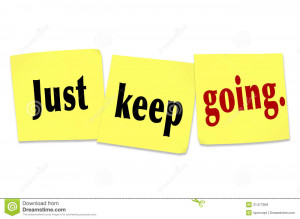 ... determination, tenacity, persistence and a positive winning attitude